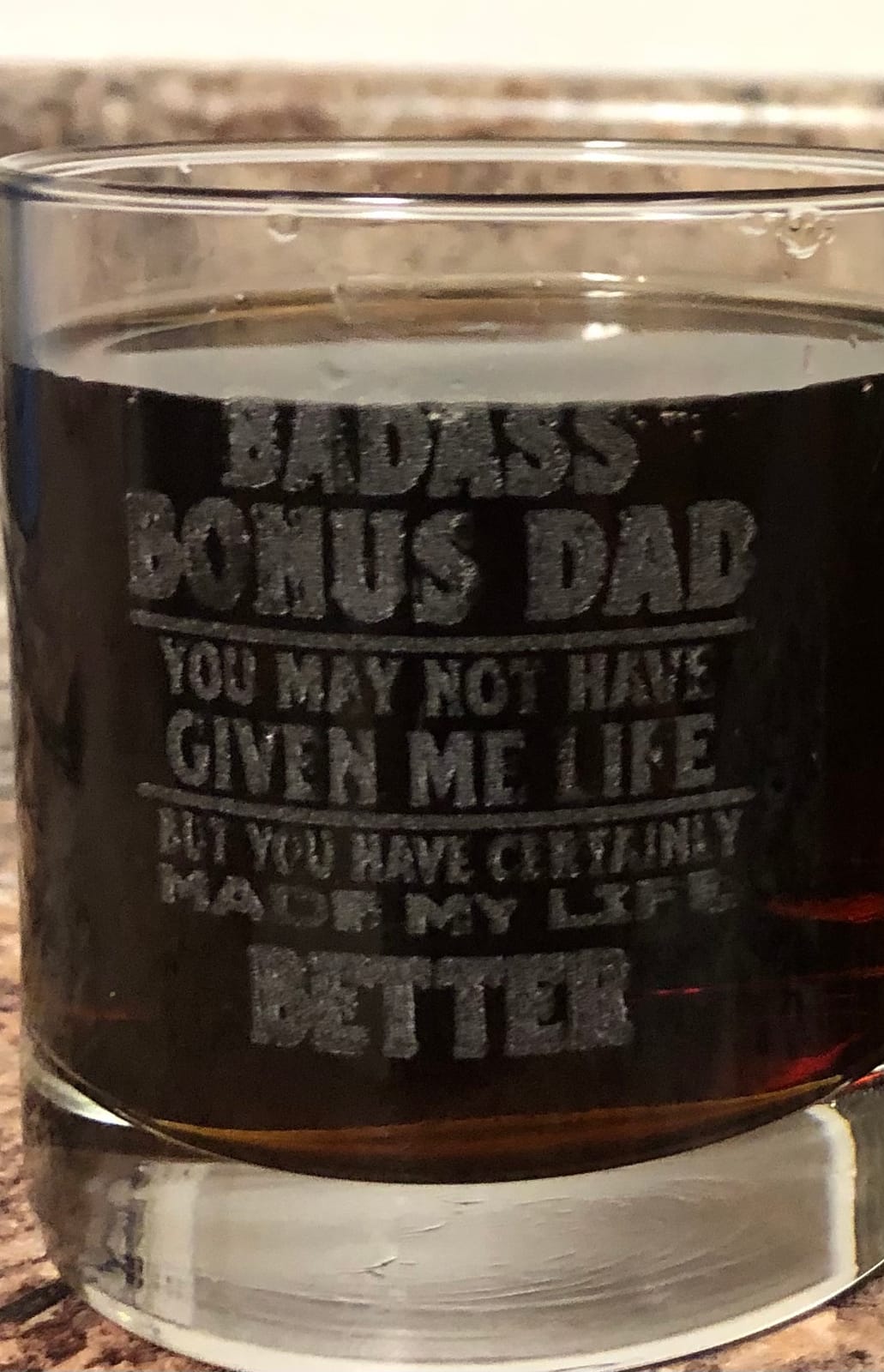 Stepdad You Certainly Made My Life Better, Engraved Whiskey Glass 11 Oz customer photo 1