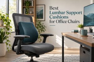 Best Lumbar Support Cushions for Office Chairs