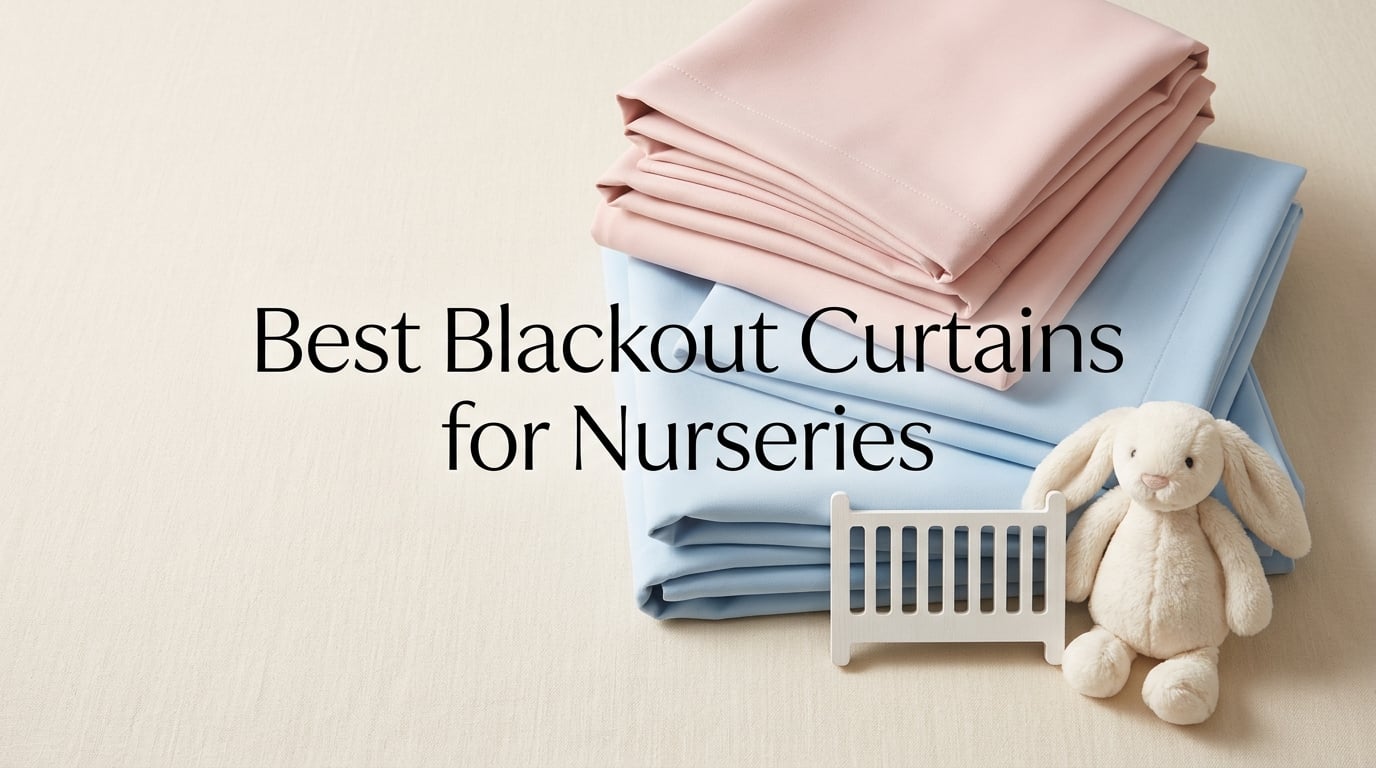 Best Blackout Curtains for Nurseries
