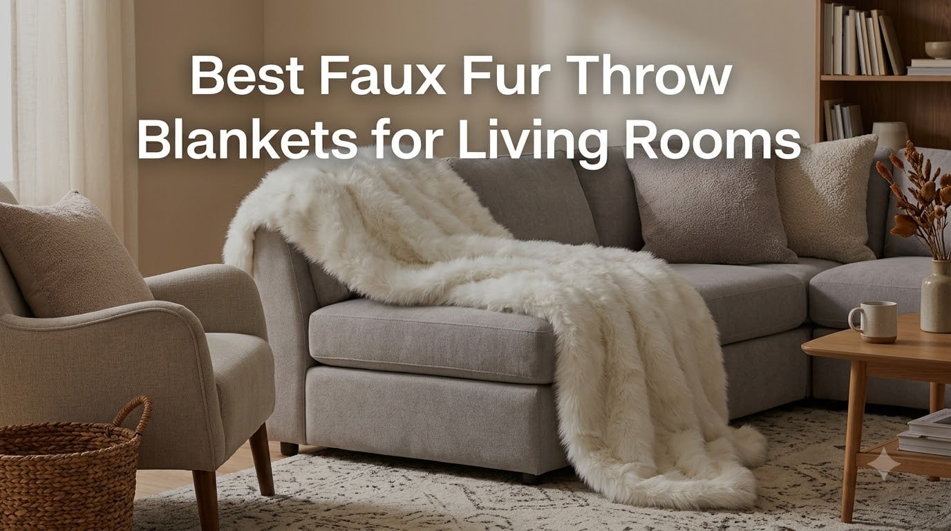 Best Faux Fur Throw Blankets for Living Rooms
